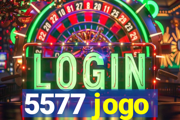 5577 jogo